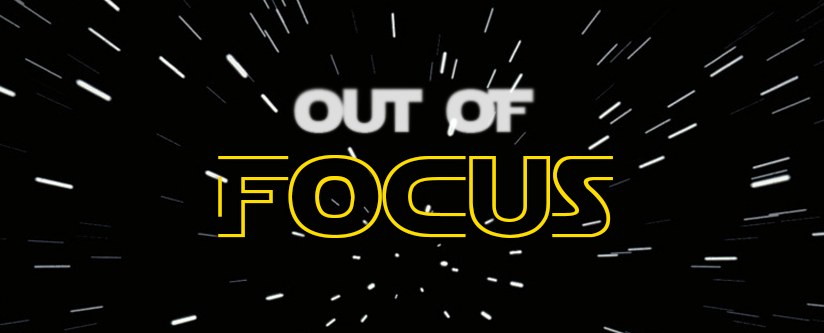 Out of Focus